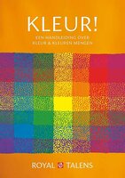 Kleur 'Handleiding over Kleur &amp; Kleuren mengen