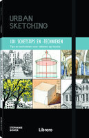 Cover van 101 schetstips en -technieken van Stephanie Bower &ndash; praktisch zakformaat boek voor urban sketching