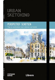 Urban Sketching Perspectief schetsen boek van Stephanie Bower met tips en technieken voor locatie-tekenen