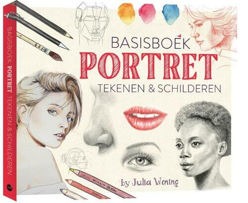 Basisboek Portrettekenen &amp; -Schilderen door Julia Woning