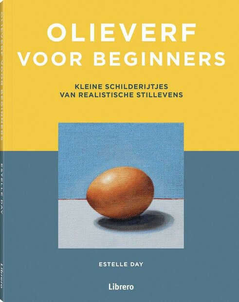 Cover van het boek 'Olieverf voor beginners: kleine schilderijtjes van realistische stillevens' door Estelle Day.